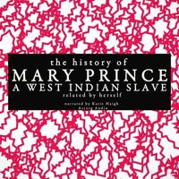 The History of Mary Prince, a West Indian Slave; Related by Herself - thumbnail