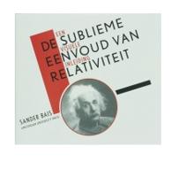 De sublieme eenvoud van relativiteit - Sander Bais - ebook - thumbnail