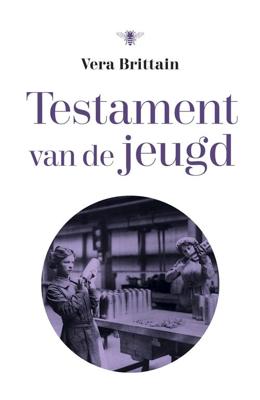 Testament van de jeugd - Vera Brittain - eBook (9789023498964) Testament van de jeugd - Vera Brittain - eBook (9789023498964)