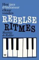 Rebelse ritmes - Matthijs de Ridder - eBook (9789460421204) - thumbnail