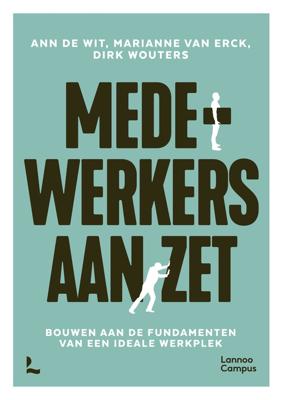 Medewerkers aan zet - Ann De Wit, Marianne Van Erck, Dirk Wouters - ebook