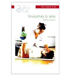 Smoothies & seks - Kathy Lyons - ebook