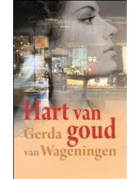 Hart van goud - Gerda van Wageningen - ebook