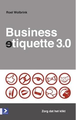 Businessetiquette 3.0 - Roel Wolbrink - ebook