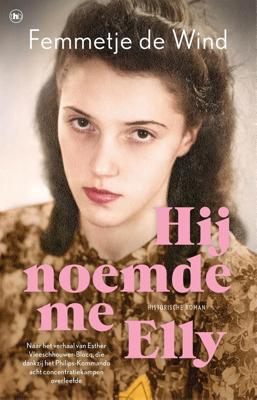 Hij noemde me Elly - Femmetje de Wind - ebook