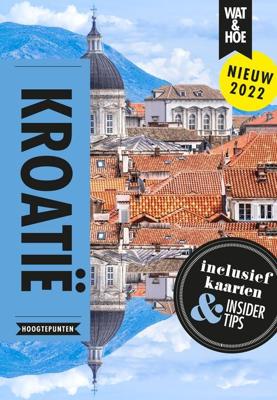 Kroatië - Wat & Hoe Hoogtepunten - ebook