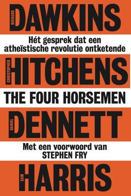 The Four Horsemen - Richard Dawkins, Daniel Dennett, Sam Harris, Christopher Hitchens - ebook