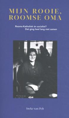 Mijn rooie, roomse oma - Ineke van Pelt - Paperback (9789492851024)