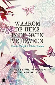 Waarom de heks in de oven verdween - Mieke Bouma, Lisette Thooft - ebook