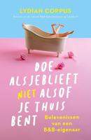 Doe alsjeblieft (niet) alsof je thuis bent - Lydian Coppus - ebook - thumbnail