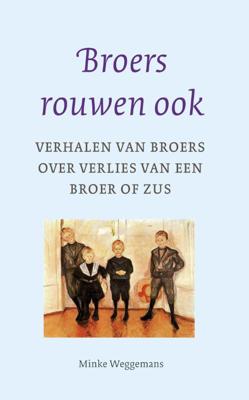 Broers rouwen ook - Minke Weggemans - ebook