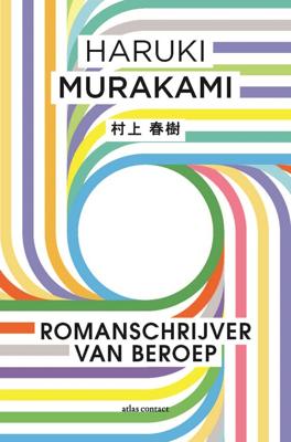 Romanschrijver van beroep - Haruki Murakami - ebook Romanschrijver van beroep - Haruki Murakami - ebook