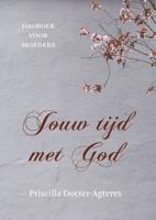 Jouw tijd met God - Priscilla Docter- Agteres - ebook - thumbnail
