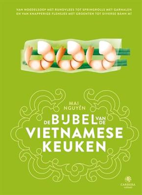 De bijbel van de Vietnamese keuken - Mai Nguyen - ebook
