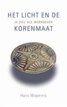 Het licht en de korenmaat - Hans Wopereis - ebook