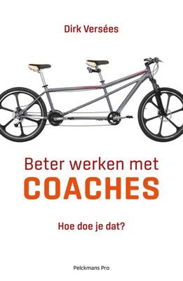 Beter werken met coaches - Dirk Versées - ebook
