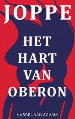 Marcel  Van Schaik Joppe   Het Hart van Oberon