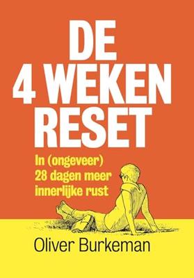 De 4 weken reset - Oliver Burkeman - ebook