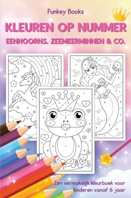 Kleuren op nummer - Eenhoorns, zeemeerminnen & Co. - Funkey Books - Paperback (9783967720716) Kleuren op nummer - Eenhoorns, zeemeerminnen & Co. - Funkey Books - Paperback (9783967720716)
