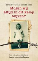 Mogen wij altijd in dit kamp blijven? - Henriette van Raalte-Geel - ebook - thumbnail