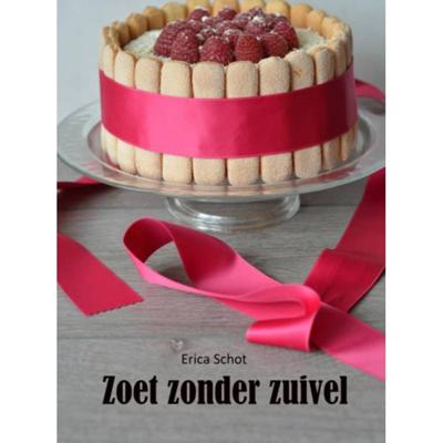 Zoet zonder zuivel - Erica Schot - Paperback (9789402164190)
