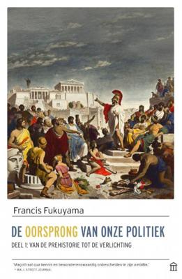 De oorsprong van onze politiek - Francis Fukuyama - Paperback (9789046707333)
