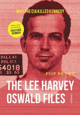 De Lee Harvey Oswald-files - Flip de Mey - ebook