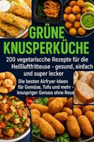 Grüne Knusperküche - Lena Dirk - ebook - thumbnail