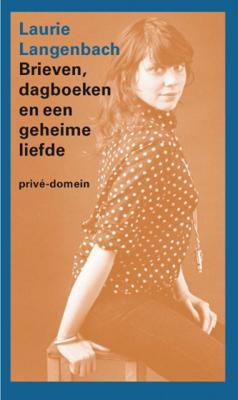 Brieven, dagboeken en een geheime liefde - Laurie Langenbach - Paperback (9789029511827)