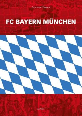 FC Bayern München - Sam van Clemen - ebook