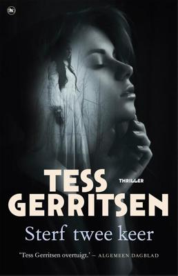 Sterf twee keer - Tess Gerritsen - ebook