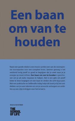 Een baan om van te houden - The School Of Life - Hardcover (9789038804422)