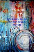 Een leven na de dood? Zeker weten! - Han Kuik - ebook - thumbnail
