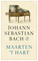Johann Sebastian Bach - Maarten 't Hart - ebook - thumbnail