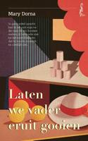 Laten we vader eruit gooien (Paperback) - thumbnail