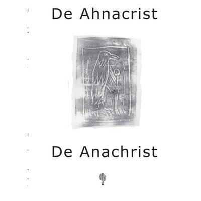 De Ahnacrist/De Anachrist (Paperback) De Ahnacrist/De Anachrist (Paperback)