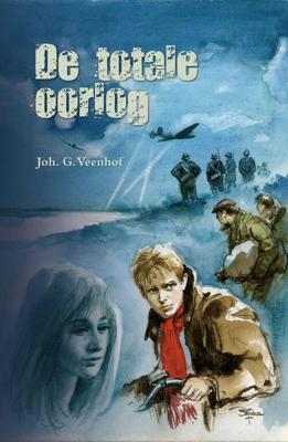 De totale oorlog - Joh. G. Veenhof - eBook (9789033631740)