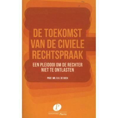 De toekomst van de civiele rechtspraak (Paperback)
