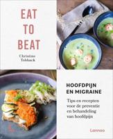 Eat to beat: hoofdpijn en migraine - Christine Tobback - ebook - thumbnail