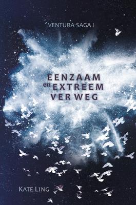 Eenzaam en extreem ver weg - Kate Ling - ebook