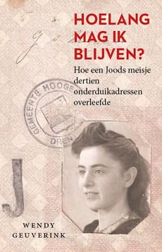 Hoelang mag ik blijven? - Wendy Geuverink - eBook (9789401912433)