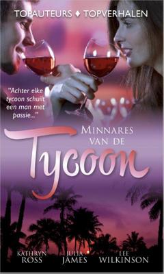 Minnares van de tycoon - Kathryn Ross, Julia James, Lee Wilkinson - ebook