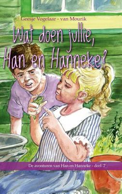 Wat doen jullie, Han en Hanneke? - Geesje Vogelaar-van Mourik - ebook