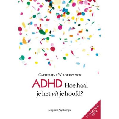 ADHD, hoe haal je het uit je hoofd? - Cathelijne Wildervanck - Paperback (9789463191913)