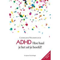 ADHD, hoe haal je het uit je hoofd? - Cathelijne Wildervanck - Paperback (9789463191913) - thumbnail