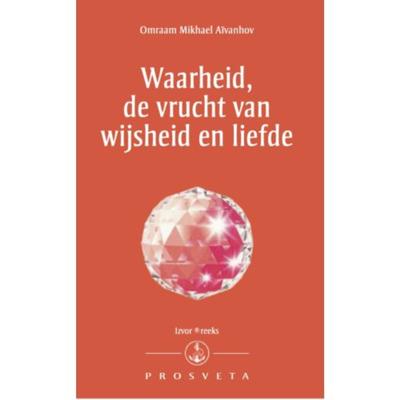 Waarheid, de vrucht van wijsheid en liefde (Paperback)