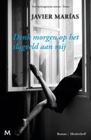 Denk morgen op het slagveld aan mij - Javier Marías - ebook - thumbnail