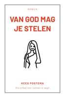Van God mag je stelen - Kees Postema - ebook - thumbnail