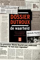 Dossier Dutroux, de waarheid - Jean Lambrecks, Els Schreurs, Jean-Pierre Adam - ebook - thumbnail