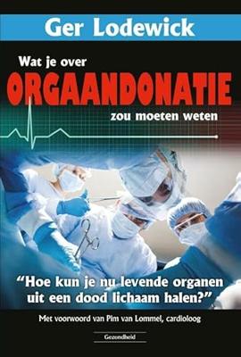 Wat je over orgaandonatie zou moeten weten (Paperback)